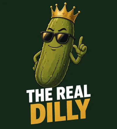 The Real Dilly Pickle With Crown design
